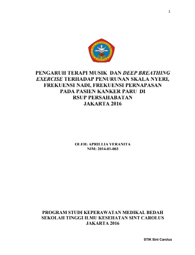 TESIS - PENGARUH TERAPI MUSIK DAN DEEP BREATHING EXERCISE TERHADAP PENURUNAN SKALA NYERI, FREKUENSI NADI, FREKUENSI PERNAPASAN PADA PASIEN KANKER PARU DI RSUP PERSAHABATAN JAKARTA 2016