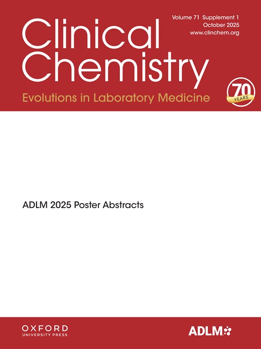 Clinical Chemistry (Association for Diagnostics & Laboratory Medicine) - Volume 71, Issue Supplement_1, October 2025