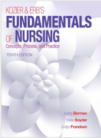 Kozier and Erb's Fundamentals of Nursing Concept, Process, and Practice 10th Edition