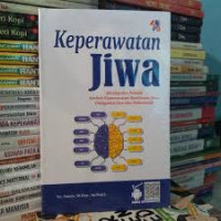 Keperawatan jiwa : Konsep dan praktik asuhan keperawatan kesehatan jiwa gangguan jiwa dan psikososial