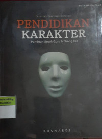 Strategi dan Implementasi Pendidikan Karakter : Panduan untuk Guru dan Orang tua