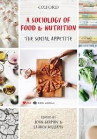 A Sociology of food and nutrition - The social appetite. Edition 4