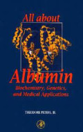 All about albumin - Biochemistry, genetics, and medical applications