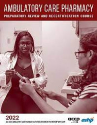 Ambulatory care pharmacy - Preparatory review and recertification course