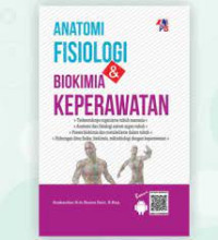 Anatomi fisiologi dan biokimia keperawatan