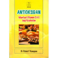 Antioksidan ; Manfaaat Vitamin C & E Bagi Kesehatan