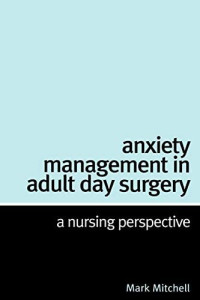 Anxiety management in adult day surgery - a nursing perspective