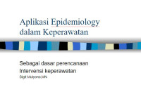 Aplikasi Epidemiology dalam Keperawatan : Sebagai dasar perencanaan 
Intervensi keperawatan