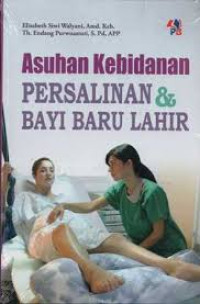 Asuhan kebidanan persalinan dan bayi baru lahir