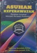 Asuhan keperawatan : Panduan lengkap menjadi perawat profesional