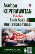 Asuhan keperawatan pada anak sakit dan bayi resiko tinggi