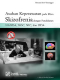 Asuhan keperawatan pada klien Skizofrenia dengan pendekatan NANDA, NOC, NIC dan ISDA