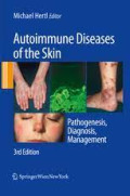 Autoimmune diseases of the skin - Pathogenesis, diagnosis, management. Revised 2