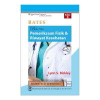 BATES : Buku saku Pemeriksaan fisik dan riwayat kesehatan Edisi 8