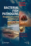 Bacterial fish pathogens - Diseases of farmed and wild fish. 4th Edition