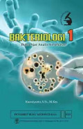 Bakteriologi 1 : Buku ajar analis kesehatan