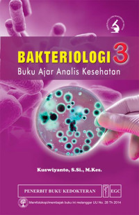 Bakteriologi 3 : Buku ajar analisis kesehatan