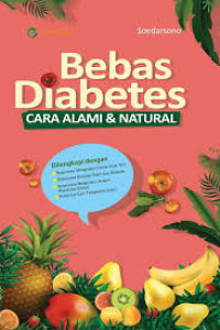 Bebas diabetes : Cara alami dan natural