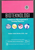 Bioteknologi ; Pemanfaatan mikroorganisme dan teknologi bioproses