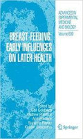 Breast - Feeding: Early influences on later health - Advances in experimental medicine and biology Volume 639