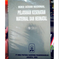 Buku acuan nasional pelayanan kesehatan Maternal dan Neonatal Cetakan 5