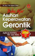 Buku ajar asuhan keperawatan gerontik : Aplikasi NANDA, NIC dan NOC