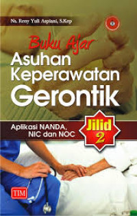 Buku ajar asuhan keperawatan gerontik : Aplikasi NANDA, NIC dan NOC
