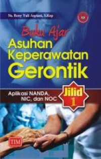 Buku ajar asuhan keperawatan gerontik : Aplikasi NANDA, NIC dan NOC