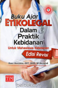 Buku ajar etikolegal dalam praktik kebidanan untuk mahasiswa kebidanan