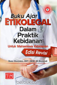 Buku ajar etikolegal dalam praktik kebidanan untuk mahasiswa kebidanan