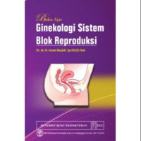 Buku ajar ginekologi sistem blok reproduksi