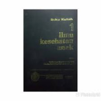 Buku ajar ilmu kesehatan anak Jilid 1