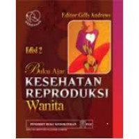 Buku ajar kesehatan reproduksi wanita