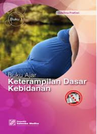 Buku ajar keterampilan dasar kebidanan