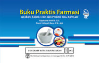 Buku praktis farmasi : Aplikasi dalam teori dan praktik ilmu farmasi