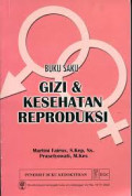 Buku saku Gizi dan kesehatan reproduksi