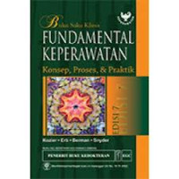 Buku saku klinis fundamental keperawatan : Konsep, proses dan praktik Edisi 7