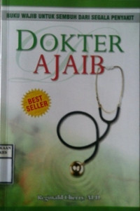 Buku wajib untuk sembuh dari segala penyakit : Dokter ajaib