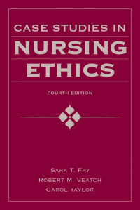 Case studies in nursing ethics