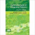 Clarke's analysis of drugs and poisons. Edition 4