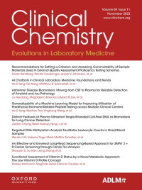 Clinical Chemistry (Association for Diagnostics & Laboratory Medicine) -  Volume 69, Issue 11 November 2023