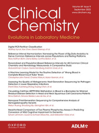 Clinical Chemistry (Association for Diagnostics & Laboratory Medicine) - Volume 69, Issue 9 September 2023