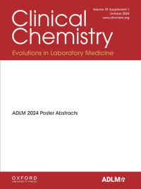 Clinical Chemistry (Association for Diagnostics & Laboratory Medicine) - Volume 70, Issue Supplement_1, October 2024