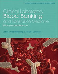 Clinical Laboratory - Blood Banking and Transfusion Medicine - Principles and Practices