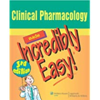 Clinical Pharmacology Made Incredibly Easy! Edition 3