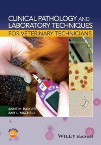 Clinical pathology and laboratory techniques for veterinary technicians