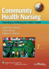 Community health nursing - Promoting and protecting the publics health. Edition 7