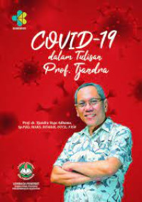 Covid-19 dalam tulisan Prof. Tjandra - Jilid 1