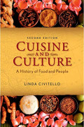 Cuisine and culture - A History of food and people. Edition 2