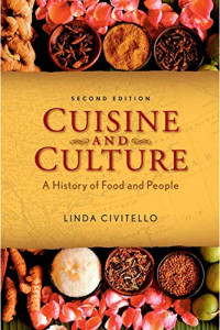 Cuisine and culture - A History of food and people. Edition 2
